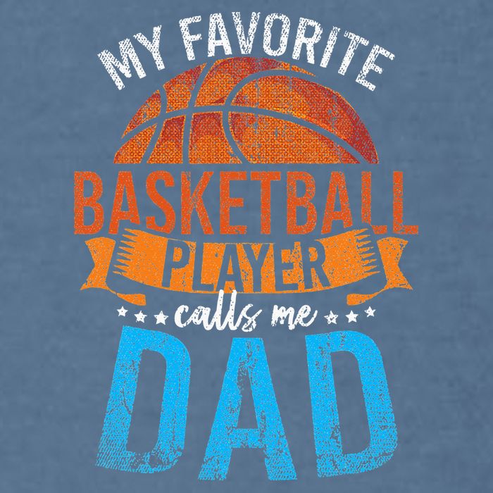 My Favorite Basketball Player Calls Me Dad Basketball Garment-Dyed Sweatshirt