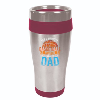 My Favorite Basketball Player Calls Me Dad Basketball 16oz Travel Tumbler