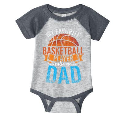 My Favorite Basketball Player Calls Me Dad Basketball Infant Baby Jersey Bodysuit