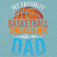 My Favorite Basketball Player Calls Me Dad Basketball Sueded Cloud Jersey T-Shirt