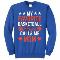 My Favorite Basketball Player Calls Me Mom Match Team Coach Meaningful Gift Sweatshirt