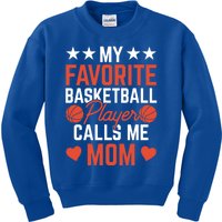 My Favorite Basketball Player Calls Me Mom Match Team Coach Meaningful Gift Kids Sweatshirt