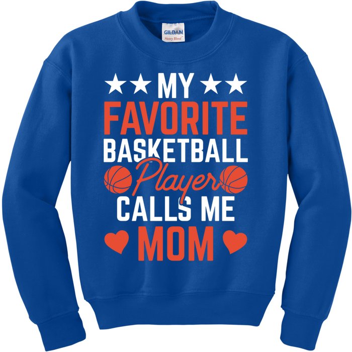 My Favorite Basketball Player Calls Me Mom Match Team Coach Meaningful Gift Kids Sweatshirt