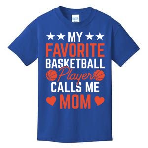 My Favorite Basketball Player Calls Me Mom Match Team Coach Meaningful Gift Kids T-Shirt