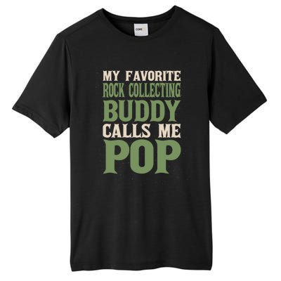 My Favorite Buddy Rock Collecting Dad Rock Collector Daddy Gift Tall Fusion ChromaSoft Performance T-Shirt