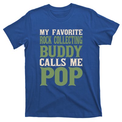 My Favorite Buddy Rock Collecting Dad Rock Collector Daddy Gift T-Shirt