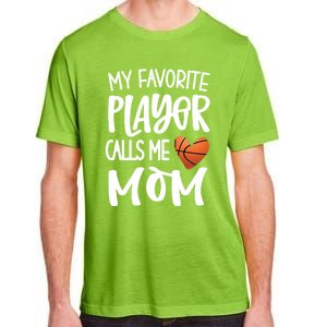 My Favorite Basketball Player Calls Me Mom Basketball Mom Cute Gift Adult ChromaSoft Performance T-Shirt