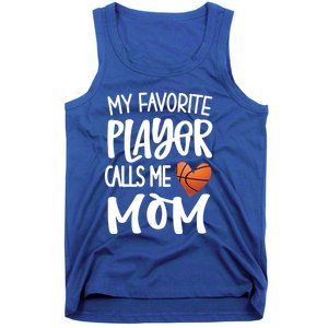 My Favorite Basketball Player Calls Me Mom Basketball Mom Cute Gift Tank Top