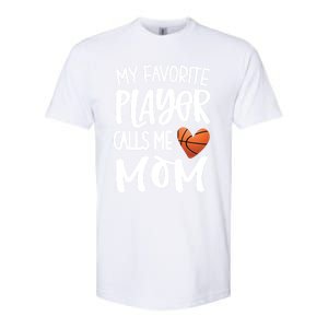 My Favorite Basketball Player Calls Me Mom Basketball Mom Cute Gift Softstyle CVC T-Shirt