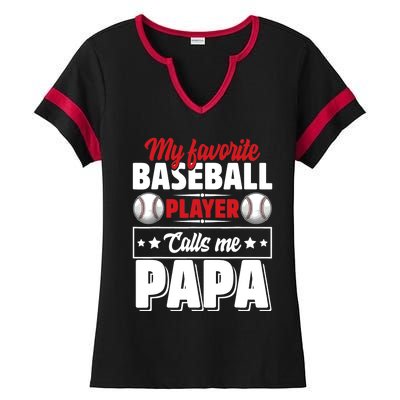 My Favorite Baseball Player Calls Me Papa Ladies Halftime Notch Neck Tee