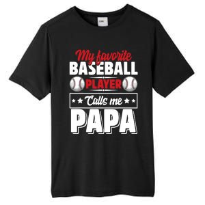 My Favorite Baseball Player Calls Me Papa Tall Fusion ChromaSoft Performance T-Shirt