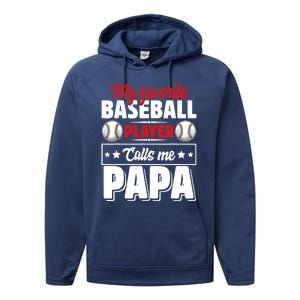 My Favorite Baseball Player Calls Me Papa Performance Fleece Hoodie