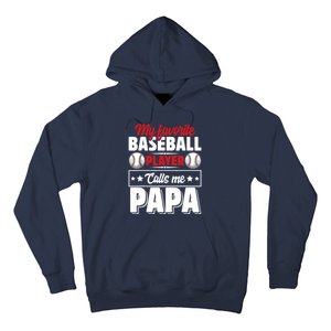 My Favorite Baseball Player Calls Me Papa Hoodie