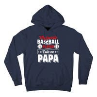 My Favorite Baseball Player Calls Me Papa Tall Hoodie