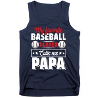 My Favorite Baseball Player Calls Me Papa Tank Top