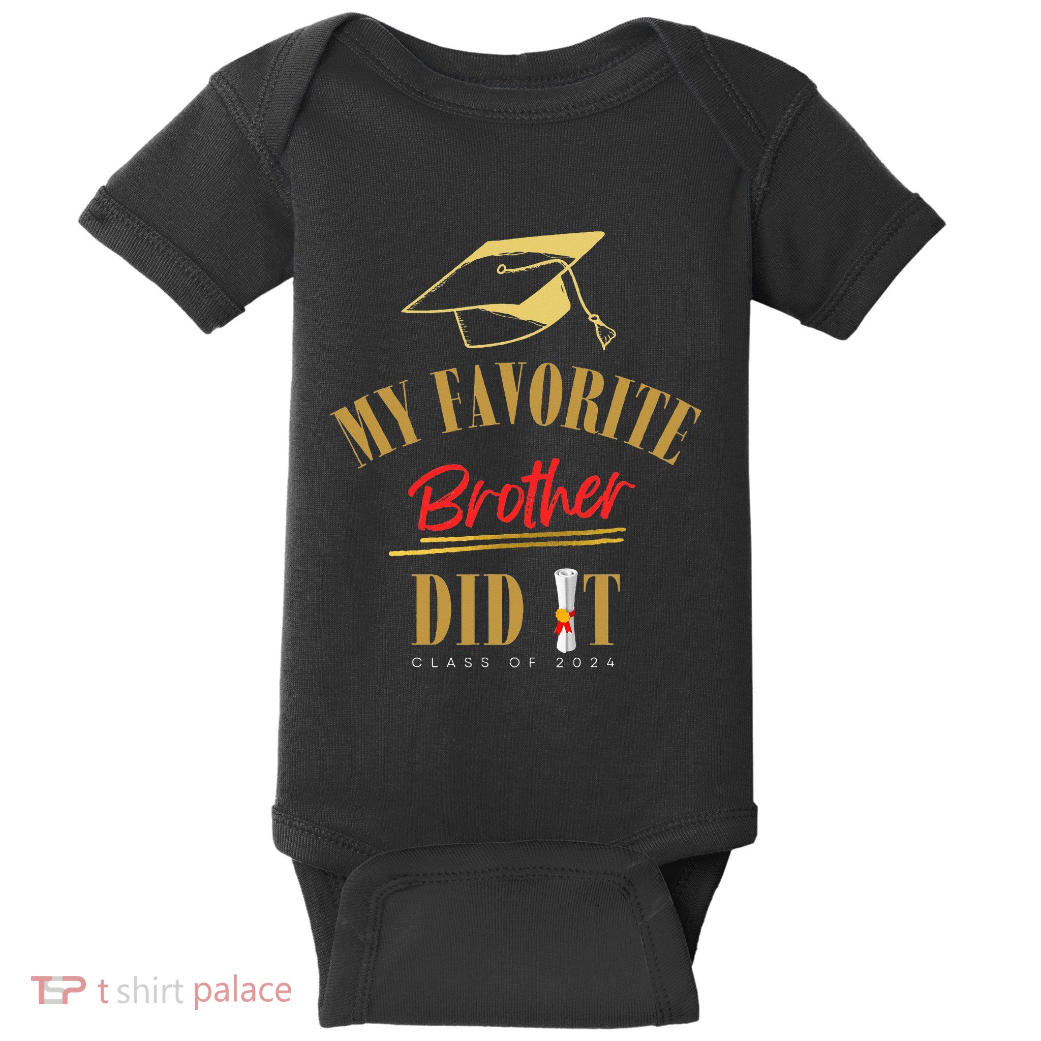 My Favorite Brother Did It Proud Grad Graduation Baby Bodysuit
