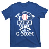 My Favorite Baseball Player Calls Me GMom Outfit Baseball Gift T-Shirt