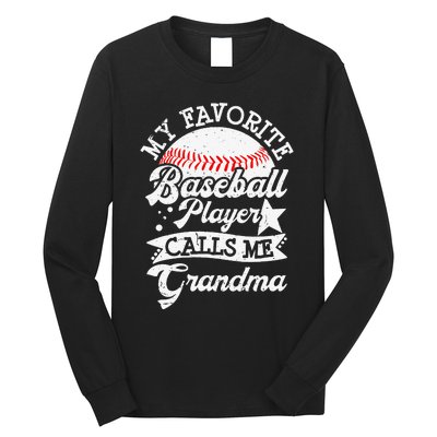 My Favorite Baseball Player Calls Me Grandma Baseball Family Long Sleeve Shirt