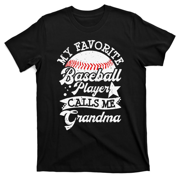 My Favorite Baseball Player Calls Me Grandma Baseball Family T-Shirt