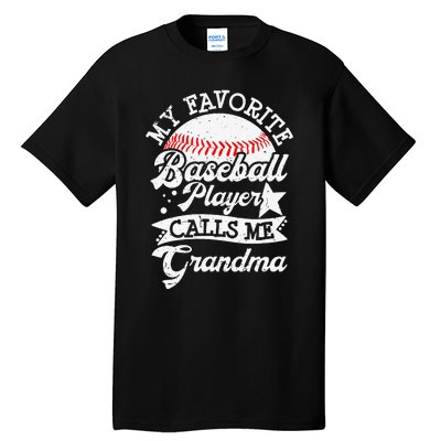 My Favorite Baseball Player Calls Me Grandma Baseball Family Tall T-Shirt