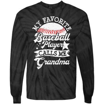 My Favorite Baseball Player Calls Me Grandma Baseball Family Tie-Dye Long Sleeve Shirt