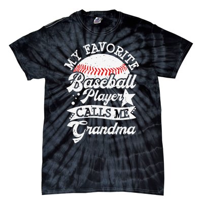 My Favorite Baseball Player Calls Me Grandma Baseball Family Tie-Dye T-Shirt