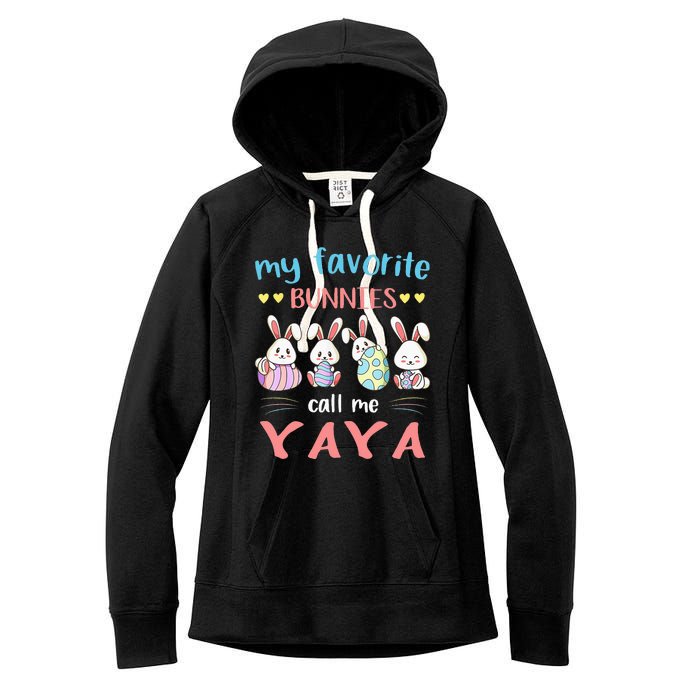 My Favorite Bunnies Call Me Yaya Bunny Eggs Hunting Women's Fleece Hoodie