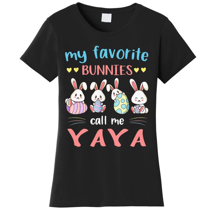 My Favorite Bunnies Call Me Yaya Bunny Eggs Hunting Women's T-Shirt