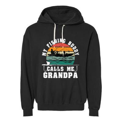 My Fishing Buddy Calls Me Grandpa Vintage Fishing Fisherman Garment-Dyed Fleece Hoodie