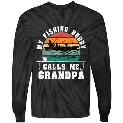 My Fishing Buddy Calls Me Grandpa Vintage Fishing Fisherman Tie-Dye Long Sleeve Shirt
