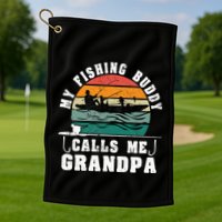 My Fishing Buddy Calls Me Grandpa Vintage Fishing Fisherman Golf Towel