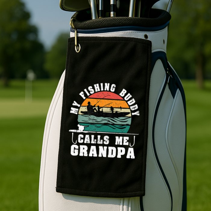 My Fishing Buddy Calls Me Grandpa Vintage Fishing Fisherman Golf Towel