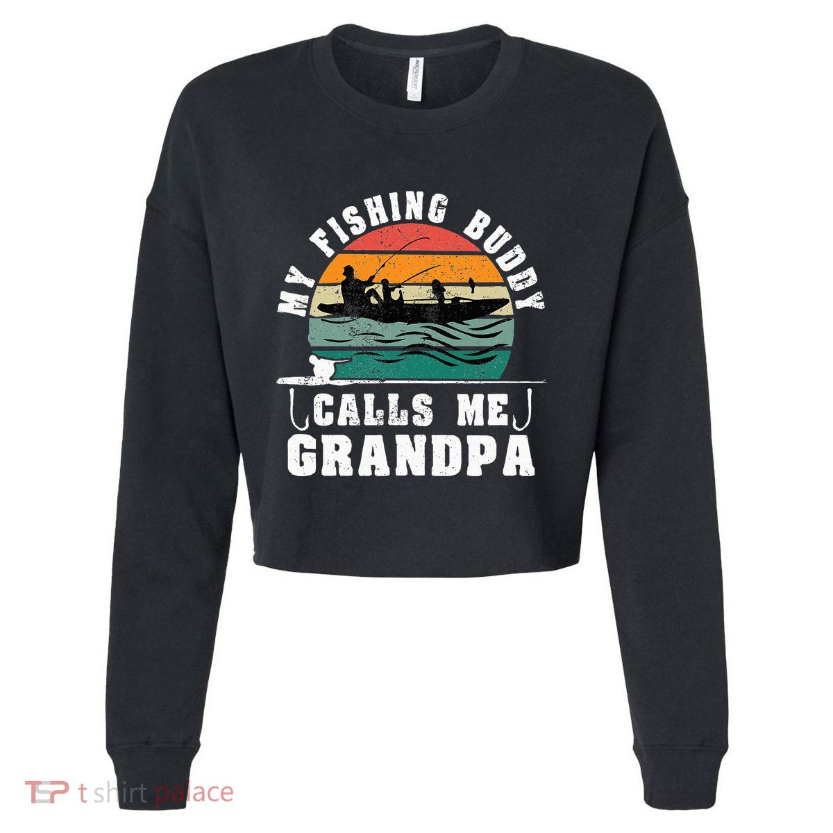 My Fishing Buddy Calls Me Grandpa Vintage Fishing Fisherman Cropped Pullover Crew