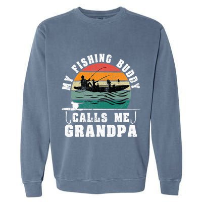 My Fishing Buddy Calls Me Grandpa Vintage Fishing Fisherman Garment-Dyed Sweatshirt