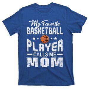 My Favorite Basketball Player Calls Me Mom Gift T-Shirt