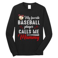 My Favorite Baseball Player Calls Me Mammy Cute Mother's Day Long Sleeve Shirt