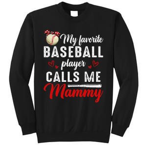 My Favorite Baseball Player Calls Me Mammy Cute Mother's Day Sweatshirt