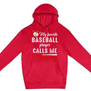 My Favorite Baseball Player Calls Me Mammy Cute Mother's Day Premium Pullover Hoodie