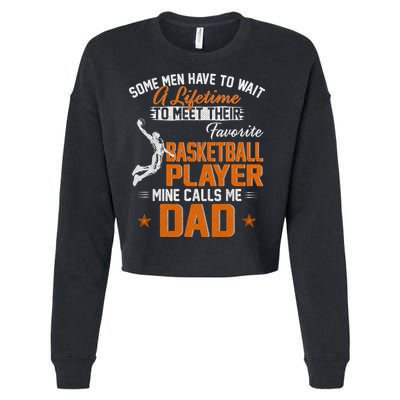 My Favorite Basketball Player Calls Me Dad Gift For Father Cropped Pullover Crew