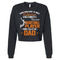 My Favorite Basketball Player Calls Me Dad Gift For Father Cropped Pullover Crew