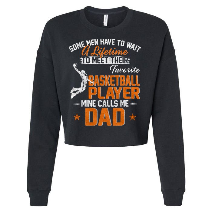 My Favorite Basketball Player Calls Me Dad Gift For Father Cropped Pullover Crew