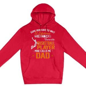 My Favorite Basketball Player Calls Me Dad Gift For Father Premium Pullover Hoodie