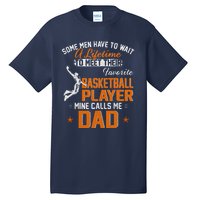 My Favorite Basketball Player Calls Me Dad Gift For Father Tall T-Shirt