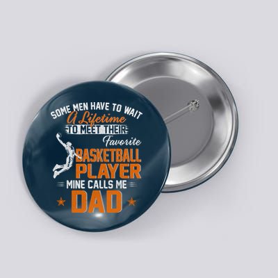 My Favorite Basketball Player Calls Me Dad Gift For Father Button