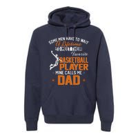 My Favorite Basketball Player Calls Me Dad Gift For Father Premium Hoodie