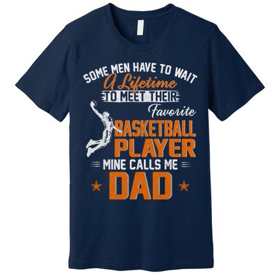 My Favorite Basketball Player Calls Me Dad Gift For Father Premium T-Shirt