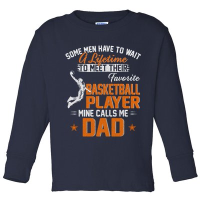 My Favorite Basketball Player Calls Me Dad Gift For Father Toddler Long Sleeve Shirt