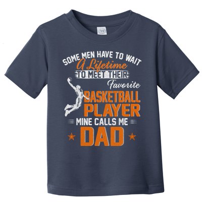 My Favorite Basketball Player Calls Me Dad Gift For Father Toddler T-Shirt