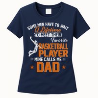 My Favorite Basketball Player Calls Me Dad Gift For Father Womens T-Shirt