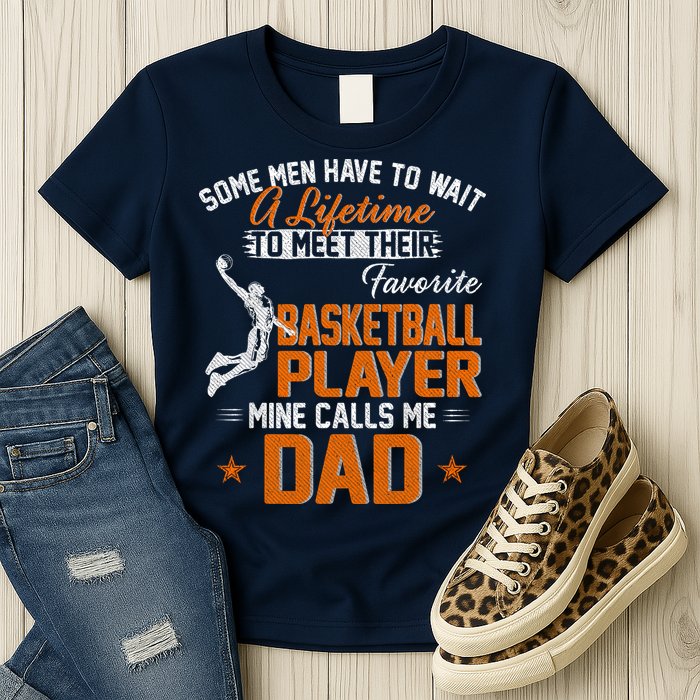 My Favorite Basketball Player Calls Me Dad Gift For Father Womens T-Shirt